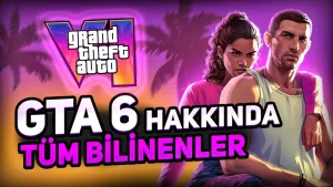 GTA 6 hakkında tüm detaylar ve teoriler