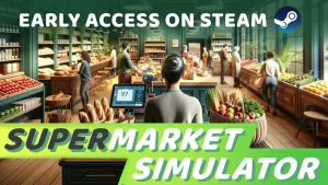 Supermarket Simulator 3 milyon satışa ulaştı