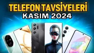 kasım 2024 için en iyi telefon tavsiyeleri