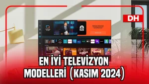 Kasım 2024 için en iyi televizyon modelleri öneriliyor