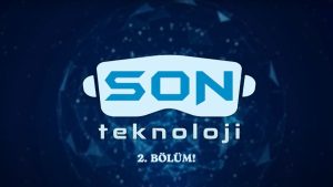 SON Teknoloji programının ikinci bölümü yayında