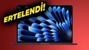 Apple, OLED ekranlı MacBook Air'i 2027 sonrasına erteledi