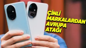 Çinli markalar Avrupa'da Apple ve Samsung'a rakip oluyor