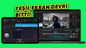 Final Cut Pro 11 yapay zekâ ile yenilendi