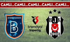 Beşiktaş, Başakşehir ile deplasmanda karşılaşıyor