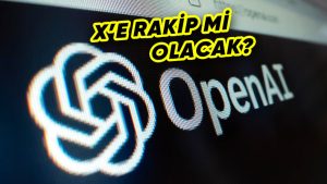 OpenAI kendi sosyal medya platformunu geliştiriyor