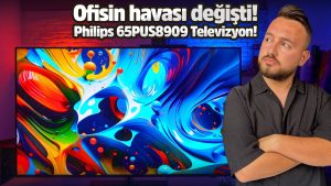 Philips 65PUS8909 ile evde sinema deneyimi sunuyor