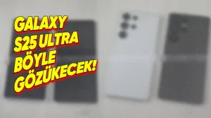 Samsung Galaxy S25 Ultra prototipi sızdırıldı