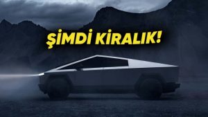 Tesla Cybertruck kiralama fiyatları dudak uçuklattı