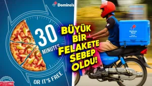 Dominos'un 30 dakika kampanyası krize neden oldu