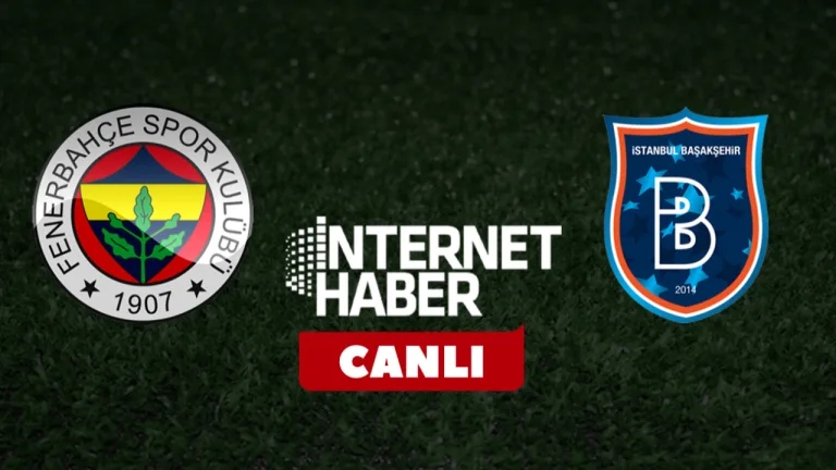 Fenerbahçe Başakşehir maçı heyecanla başladı