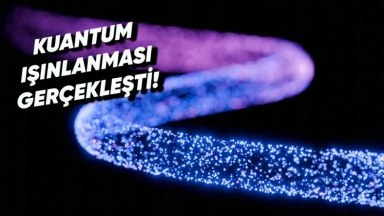 kuantum ışınlanması internet üzerinden başarıyla gerçekleştirildi