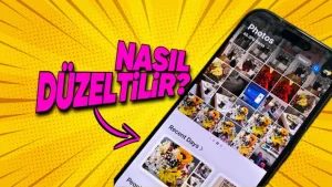 iPhone Fotoğraflar uygulaması eski haline nasıl döner?