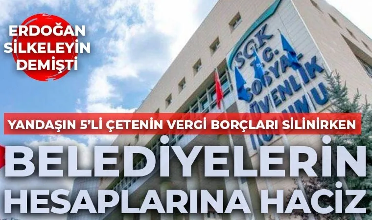 Erdoğan CHP'li belediyelere yönelik 'silkeleme' talimatı verdi