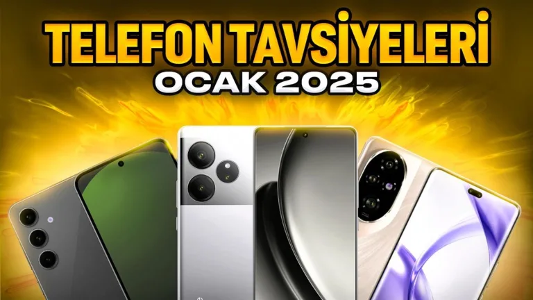 ocak 2025 telefon tavsiyeleriyle karşınızdayız