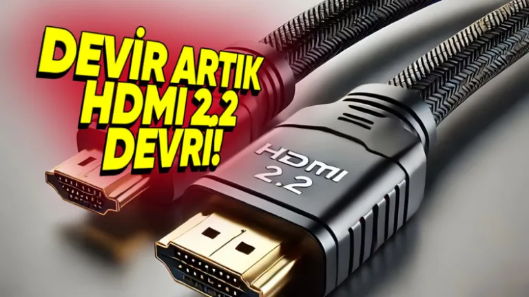 HDMI 2.2 tanıtıldı: yeni kablo gerekecek mi?