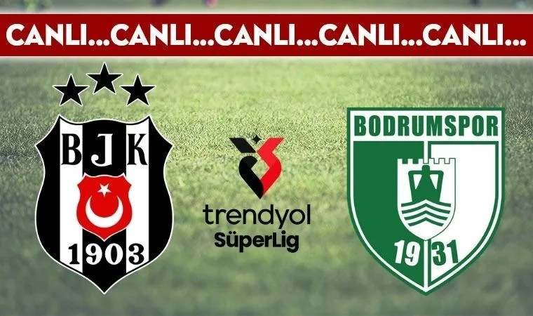 Beşiktaş, Bodrum FK ile sahasında karşılaşıyor